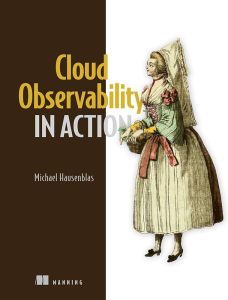 Observability in Action by Michael Hausenblas